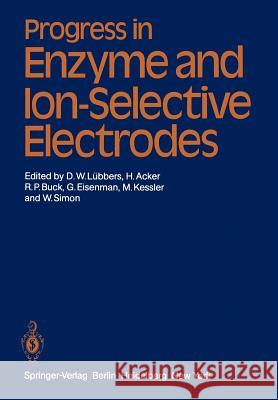 Progress in Enzyme and Ion-Selective Electrodes D. W. La1/4bbers H. Acker R. P. Buck 9783540104995 Springer