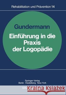 Einführung in Die Praxis Der Logopädie Engl, E. 9783540105992 Springer