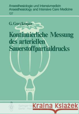 Kontinuierliche Messung Des Arteriellen Sauerstoffpartialdrucks Goeckenjan, G. 9783540107309 Springer