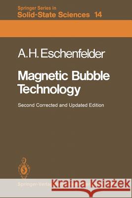Magnetic Bubble Technology A. H. Eschenfelder 9783540107903 Springer-Verlag Berlin and Heidelberg GmbH & 