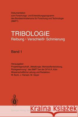 Tribologie Reibung - Verschleiß - Schmierung Bunk, W. 9783540108009 Springer