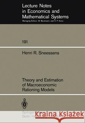 Theory and Estimation of Macroeconomic Rationing Models Henri Sneessens 9783540108375