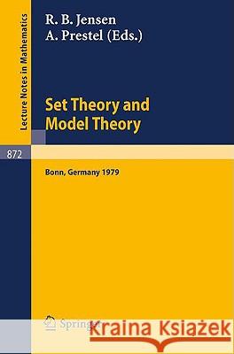 Set Theory and Model Theory: Proceedings of an Informal Symposium Held at Bonn, June 1-3, 1979 Jensen, R. B. 9783540108498 Springer