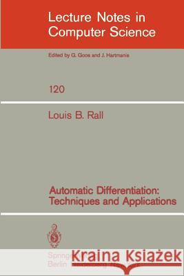 Automatic Differentiation: Techniques and Applications L.B. Rall 9783540108610 Springer-Verlag Berlin and Heidelberg GmbH & 