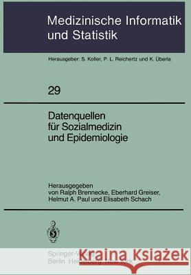 Datenquellen Für Sozialmedizin Und Epidemiologie Brennecke, R. 9783540108627 Springer