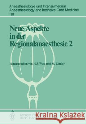 Neue Aspekte in Der Regionalanaesthesie 2: Pharmakokinetik, Interaktionen, Thromboembolierisiko, New Trends Wüst, H. J. 9783540108931 Not Avail