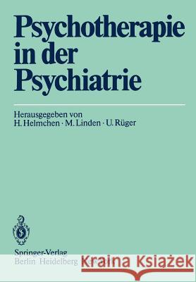 Psychotherapie in Der Psychiatrie Helmchen, H. 9783540109679 Springer