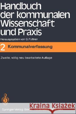 Handbuch Der Kommunalen Wissenschaft Und Praxis: Band 3: Kommunale Aufgaben Und Aufgabenerfüllung Püttner, Günter 9783540110309 Springer