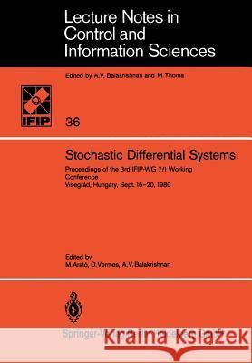 Stochastic Differential Systems: Proceedings of the 3rd Ifip-Wg 7/1 Working Conference Visegrád, Hungary, Sept. 15-20, 1980 Arato, M. 9783540110385 Not Avail