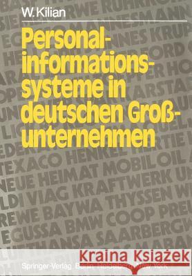 Personalinformationssysteme in deutschen Großunternehmen: Ausbaustand und Rechtsprobleme W. Kilian, T. Heissner, B. Maschmann-Schulz 9783540111368 Springer-Verlag Berlin and Heidelberg GmbH & 