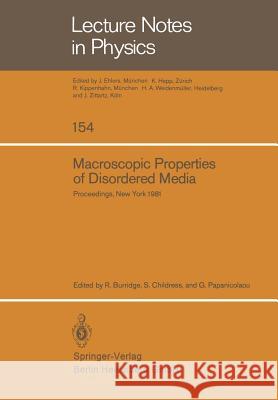Macroscopic Properties of Disordered Media: Proceedings of a Conference Held at the Courant Institute, June 1–3, 1981 R. Burridge, S. Childress, G. Papanicolaou 9783540112020 Springer-Verlag Berlin and Heidelberg GmbH & 