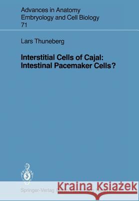 Interstitial Cells of Cajal: Intestinal Pacemaker Cells? Lars Thuneberg 9783540112617 Springer-Verlag Berlin and Heidelberg GmbH & 