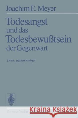 Todesangst Und Das Todesbewußtsein Der Gegenwart Meyer, J. -E 9783540112952 Springer