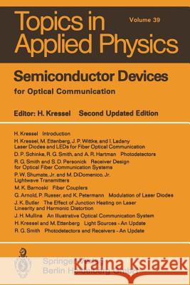 Semiconductor Devices for Optical Communication H. Kressel 9783540113485 Springer-Verlag Berlin and Heidelberg GmbH & 