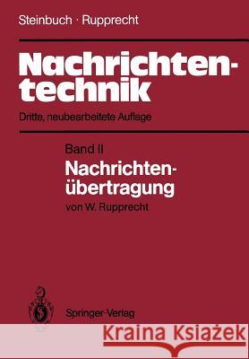 Nachrichtentechnik: Band II: Nachrichtenübertragung Steinbuch, Karl 9783540113522 Springer