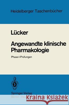 Angewandte Klinische Pharmakologie: Phase-I-Prüfungen Lücker, P. W. 9783540113539 Not Avail