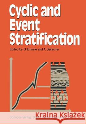 Cyclic and Event Stratification G. Einsele A. Seilacher 9783540113737 Springer