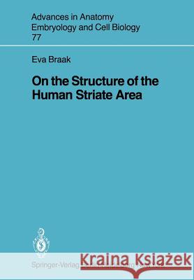 On the Structure of the Human Striate Area E. Braak 9783540115120