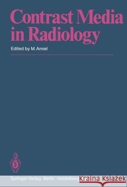 Contrast Media in Radiology: Appraisal and Prospects Moreau, J. F. 9783540115342 Springer