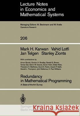 Redundancy in Mathematical Programming: A State-of-the-Art Survey Mark H. Karwan, Vahid Lotfi, J. Telgen, Stanley Zionts, Mark H. Karwan 9783540115526 Springer-Verlag Berlin and Heidelberg GmbH & 