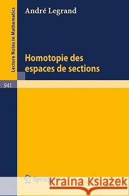 Homotopie Des Espaces de Sections Legrand, Andre 9783540115755 Springer