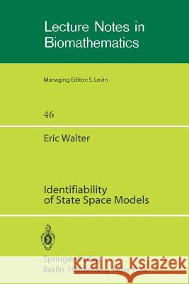 Identifiability of State Space Models: with applications to transformation systems E. Walter 9783540115908 Springer-Verlag Berlin and Heidelberg GmbH & 
