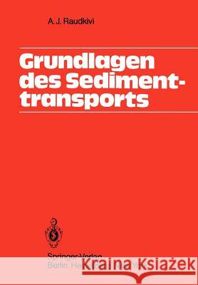 Grundlagen Des Sedimenttransports Raudkivi, A. J. 9783540117346 Not Avail