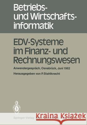 Edv-Systeme Im Finanz- Und Rechnungswesen: Anwendergespräch Osnabrück, 8. - 9. Juni 1982 Stahlknecht, P. 9783540117438 Springer