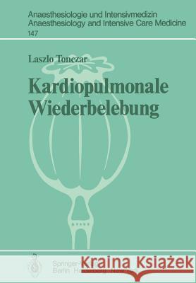 Kardiopulmonale Wiederbelebung L. Tonczar 9783540117605 Springer-Verlag Berlin and Heidelberg GmbH & 