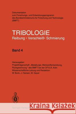 Tribologie: Reibung - Verschleiß - Schmierung Bunk, W. 9783540118152 Springer