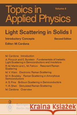 Light Scattering in Solids I: Introductory Concepts M. Cardona 9783540119135 Springer-Verlag Berlin and Heidelberg GmbH & 