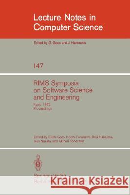 Rims Symposium on Software Science and Engineering: Kyoto, 1982. Proceedings Goto, E. 9783540119807