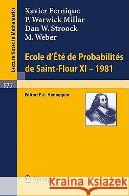 Ecole d'Ete de Probabilites de Saint-Flour XI, 1981 Hennequin, P. L. 9783540119876