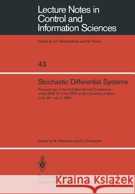 Stochastic Differential Systems: Proceedings of the 2nd Bad Honnef Conference of the SFB 72 of the DFG at the University of Bonn June 28 – July 2, 1982 M. Kohlmann, N. Christopeit 9783540120612 Springer-Verlag Berlin and Heidelberg GmbH & 