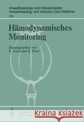 Hämodynamisches Monitoring: Workshop Erbach 14. Mai 1982 Jesch, F. 9783540120933 Springer