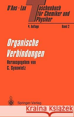 Taschenbuch Für Chemiker Und Physiker: Band II Organische Verbindungen D'Ans, Jean 9783540122630 Springer, Berlin