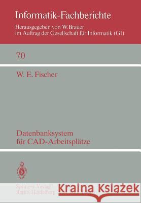 Datenbanksystem Für Cad-Arbeitsplätze Fischer, W. E. 9783540123255 Springer