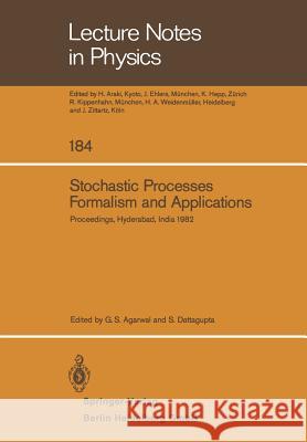 Stochastic Processes, Formalism and Applications: Proceedings of the Winter School Held at the University of Hyderabad, India, December 15-24, 1982 Agarwal, G. S. 9783540123262 Not Avail