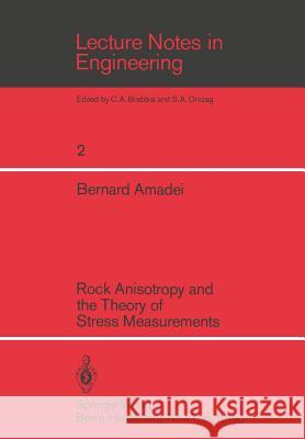 Rock Anisotropy and the Theory of Stress Measurements Bernard Amadei 9783540123880 Springer