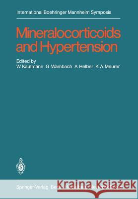Mineralocorticoids and Hypertension W. Kaufmann G. Wambach A. Helber 9783540123910 Springer