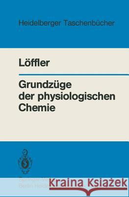 Grundzüge Der Physiologischen Chemie Löffler, G. 9783540124023 Not Avail