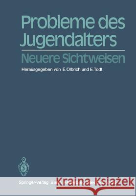 Probleme Des Jugendalters: Neuere Sichtweisen Olbrich, E. 9783540124443 Springer