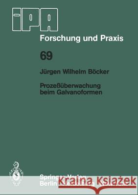 Prozeßüberwachung Beim Galvanoformen Böcker, J. W. 9783540124573 Springer