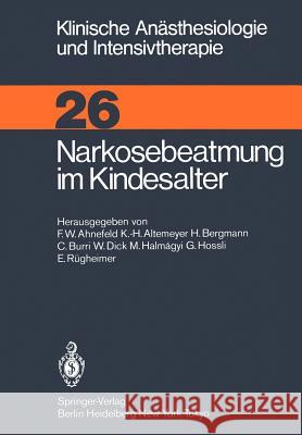 Narkosebeatmung Im Kindesalter Ahnefeld, F. W. 9783540124931 Springer