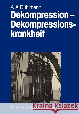 Dekompression -- Dekompressionskrankheit Bühlmann, A. a. 9783540125143