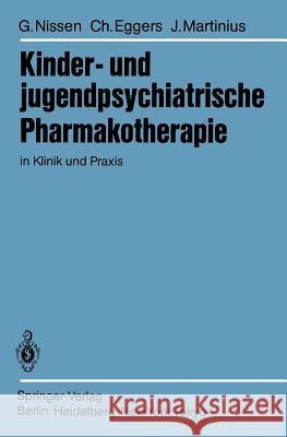 Kinder- Und Jugendpsychiatrische Pharmakotherapie in Klinik Und Praxis Nissen, G. 9783540125204 Springer