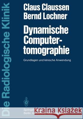 Dynamische Computertomographie: Grundlagen Und Klinische Anwendung Schmiedel, R. 9783540125266 Springer