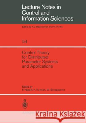 Control Theory for Distributed Parameter Systems and Applications F. Kappel K. Kunisch W. Schappacher 9783540125549