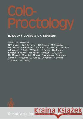 Colo-Proctology: Proceedings of the Anglo-Swiss Colo-Proctology Meeting, Lausanne, May 19/20, 1983 Givel, J. -C 9783540125570 Springer