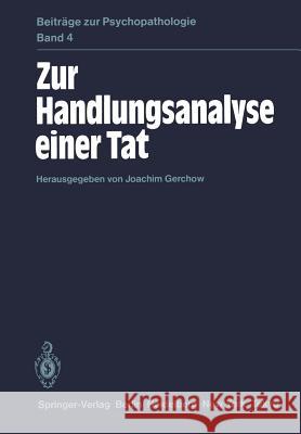 Zur Handlungsanalyse Einer Tat Gerchow, J. 9783540126416 Springer